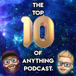 The Top Ten Of Anything Podcast