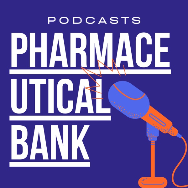 Pharmaceutical Bank Podcast Artwork