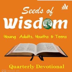 Seeds Of Wisdom Young Adults, Youths & Teens DEVOTIONAL