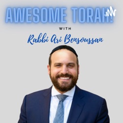 Awesome Torah with Rabbi Ari Bensoussan