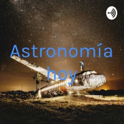 Astronomía hoy