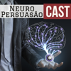 Neuro Persuasão Cast - André Buric, criador do Método Neuro Persuasão e fundador do BrainPower | A sua Academia Cerebral