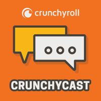 Crunchycast podcast