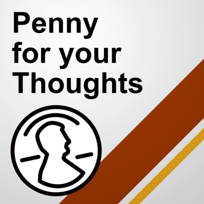 Penny For Your Thoughts Penny For Your Thoughts