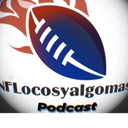 NFLocos de Corazon Podcast