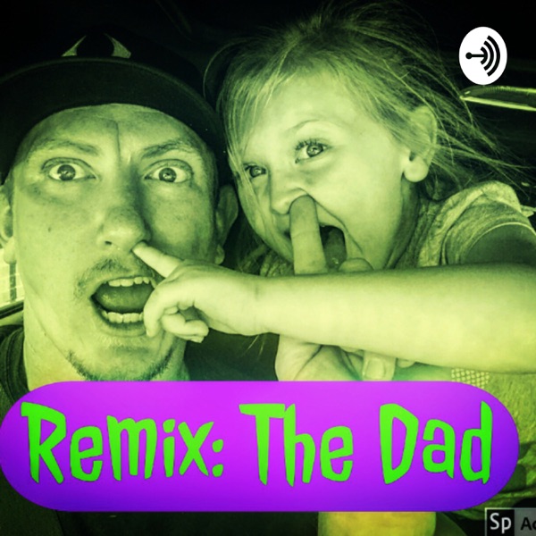 Remix: The Dad