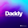 Daddy ! - Daddy Podcast