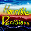 Horrible Decisions - Trevor Miller-Perez