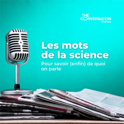 Les mots de la science:The Conversation France