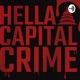 Hella Capital Crime