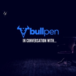 Bullpen Presents - In Conversation With...