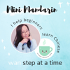 Mini Mandarin - Short & Sweet Chinese Phrases - Amy Lin - Online 1-1 Tutor | Podcast Host | Language Learner