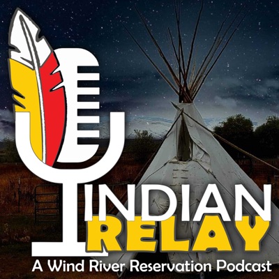 Indian Relay - A Wind River Reservation Podcast:CooXooEii Black and Ivan Posey