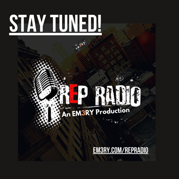 Rep Radio - An Em3ry Production