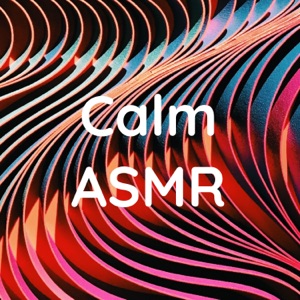 Calm ASMR