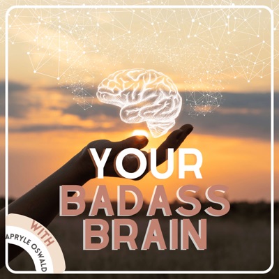 Your Badass Brain