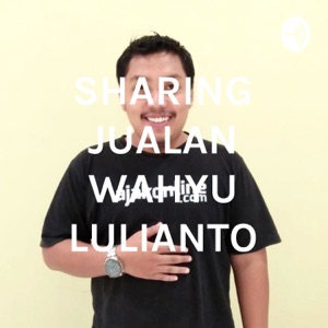 SHARING JUALAN WAHYU LULIANTO