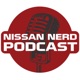 Nissan Nerd Podcast