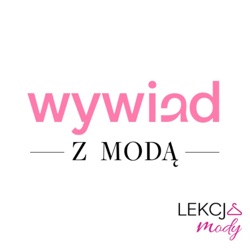 Wywiad z modą