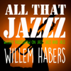 All That Jazzz - Willem Habers