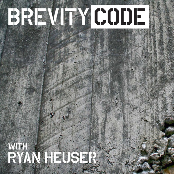 Brevity Code w/ Ryan Heuser