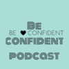 Be confident podcast - its ya gurl parisss