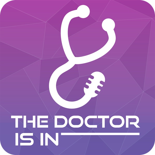 The Doctor Is In Podcast