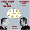La Arquitectura de las Ideas podcast - La Arquitectura De Las Ideas