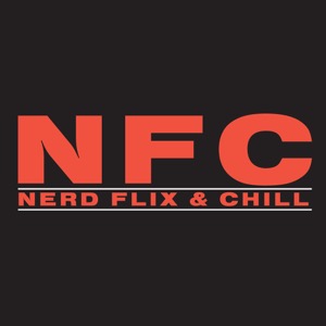 Nerd Flix & Chill: Game of Thrones, Star Wars and Beyond!