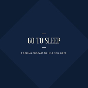 Go To Sleep Podcast
