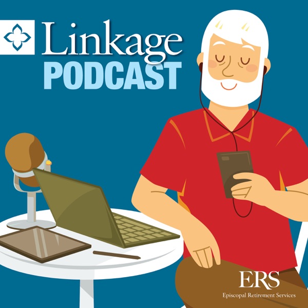 Linkage Podcast by Episcopal Retirement Services
