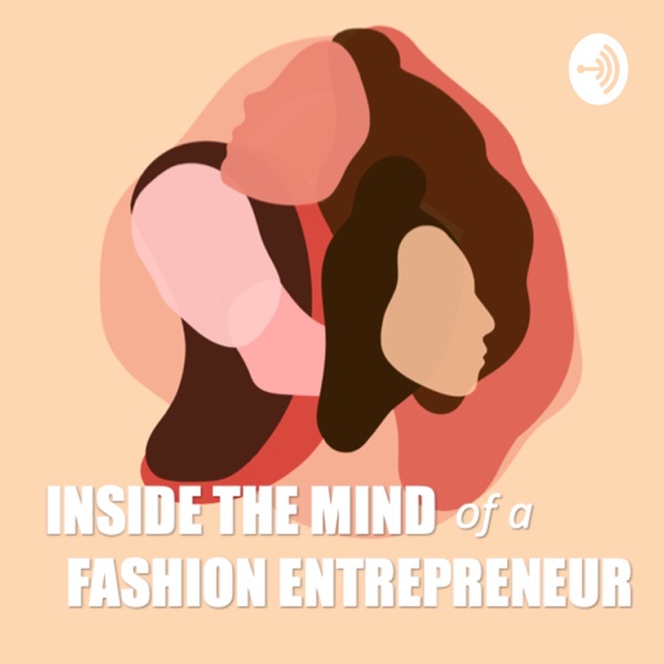 Inside the mind of a Fashion-Entrepreneur 