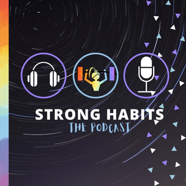 Strong Habits - The Podcast