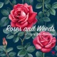 Roses & Weeds