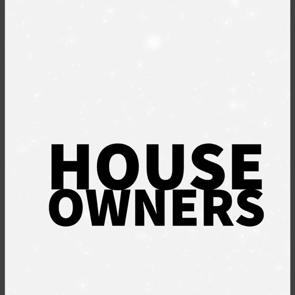 HouseOwners Podcast Artwork
