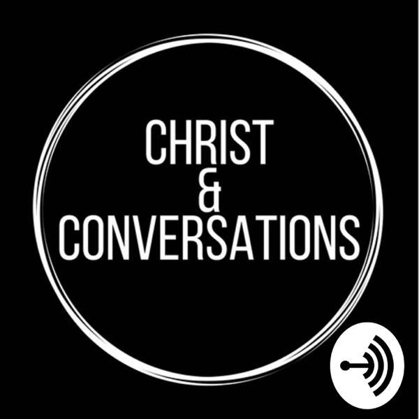 Christ and Conversations