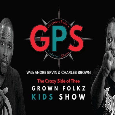 Grown Folks Kids Show's GPS