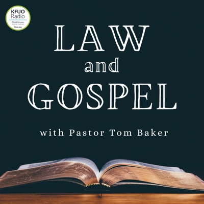 Law and Gospel with Pastor Tom Baker