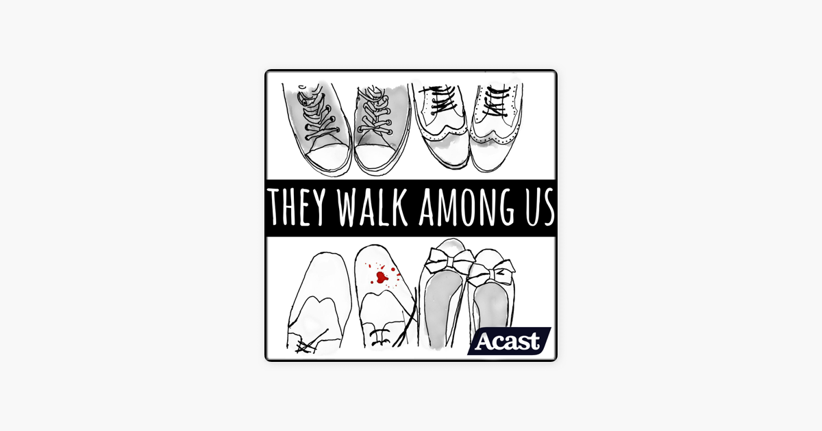 They Walk Among Us - UK True Crime on Apple Podcasts