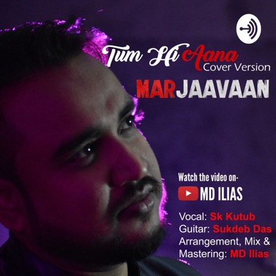 Tum Hi Aana Cover By Kutub