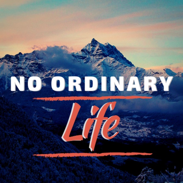 No Ordinary Life