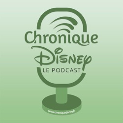 Chronique Disney - Le Podcast
