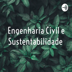 Engenharia Civil e Sustentabilidade 