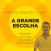 A Grande Escolha - Adolfo Mesquita Nunes