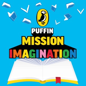 Puffin Podcast: Mission Imagination