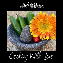 Episode 91: Episode 91: Mexico In My Kitchen - Our Beloved Mely Talks About Her New Cookbook