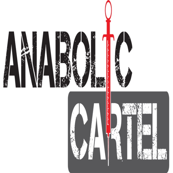 The Anabolic Cartel Podcast