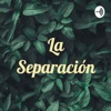 La Separación