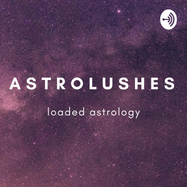 Astrolushes