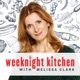 Weeknight Kitchen with Melissa Clark